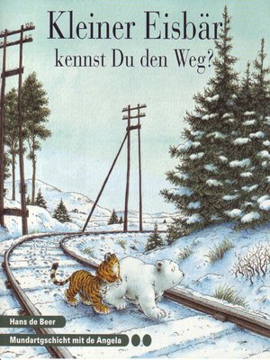 cover image of Kleiner Eisbär kennst du den Weg? (Schweizer Mundart)